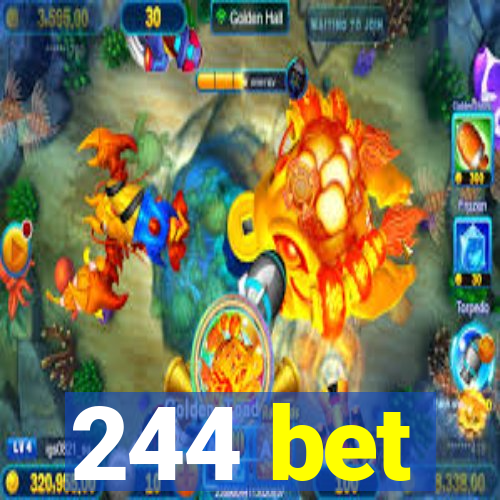 244 bet